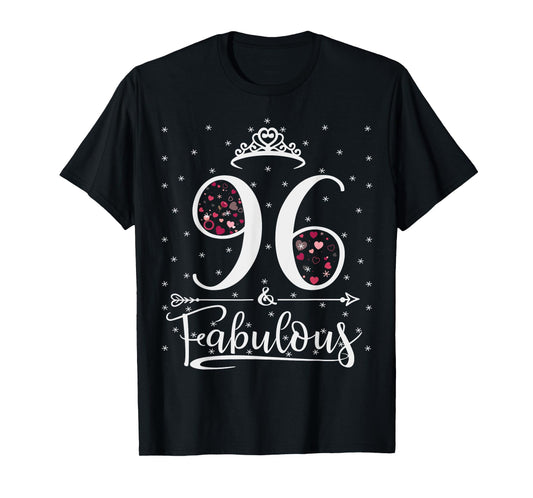 96 & And Fabulous 96 Years Old 96th Birthday Girl Lady T-Shirt