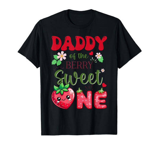 Daddy of The Berry First Birthday Girl Sweet One Strawberry T-Shirt
