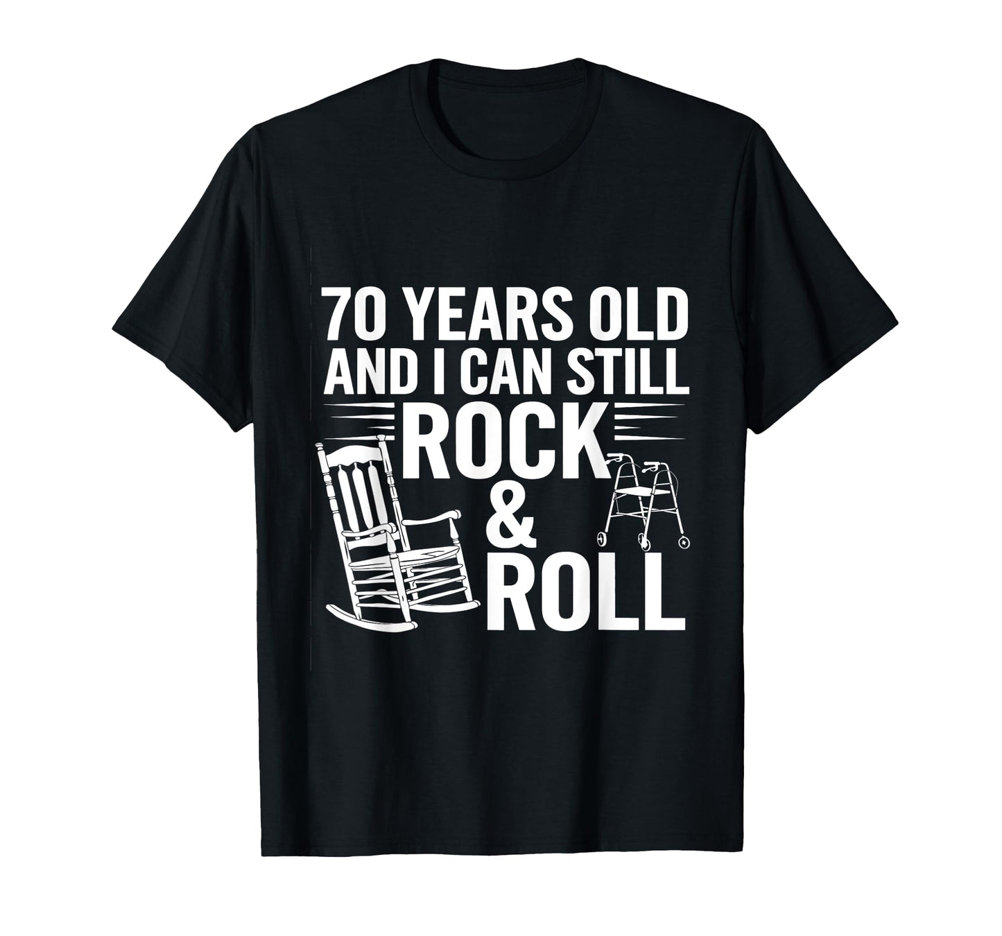 70 Years Old Funny Rock & Roll Birthday Humor Old Men Women T-Shirt
