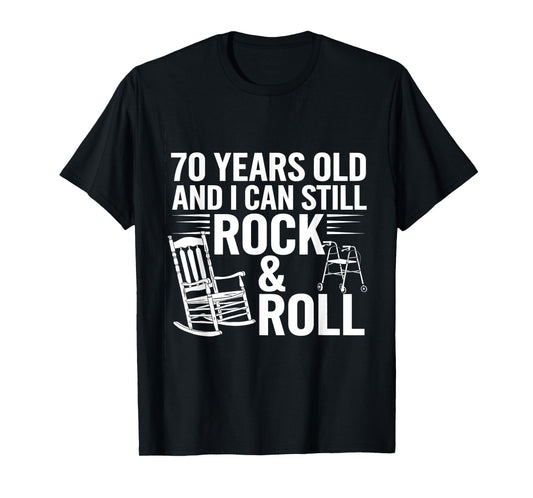 70 Years Old Funny Rock & Roll Birthday Humor Old Men Women T-Shirt