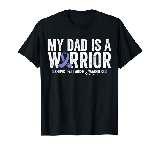My Dad Is A Warrior Esophageal Cancer Awarenes T-Shirt