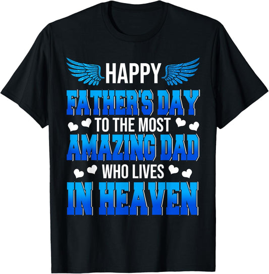 Proud My Dad In Heaven Happy Father's Day Proud Dad T-Shirt