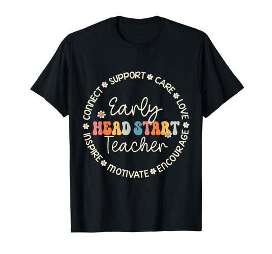 Early Head Start Teacher Appreciation Week Back to School T-Shirt