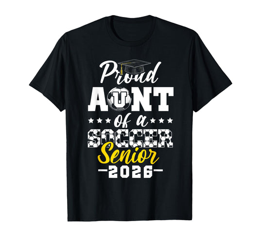 Proud Aunt of a soccer senior 2026 graduation gifts T-Shirt