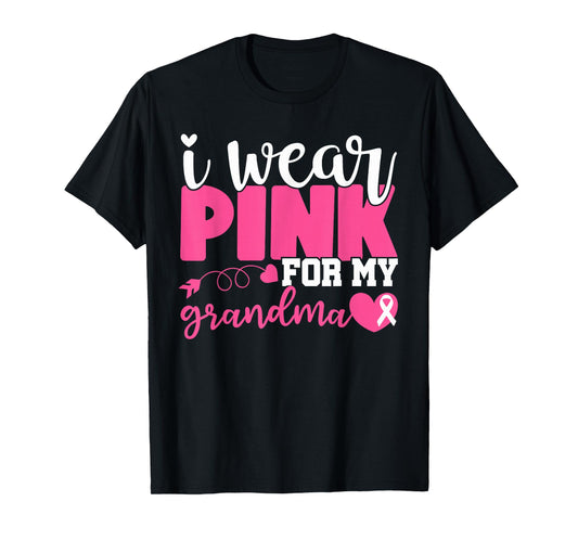 I Wear Pink For My Grandma Breast Cancer Awareness Survivor T-Shirt