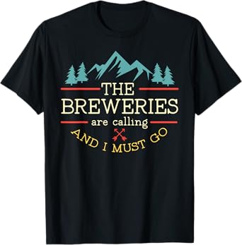 Vintage Beer Breweries are Calling and I Must Go Craft Beer T-Shirt
