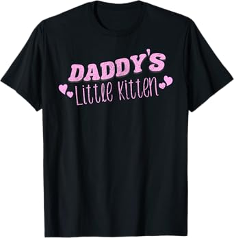 Daddy's Little Kitten DDLG Kinky BDSM Sex Dom Cat Play Neko T-Shirt