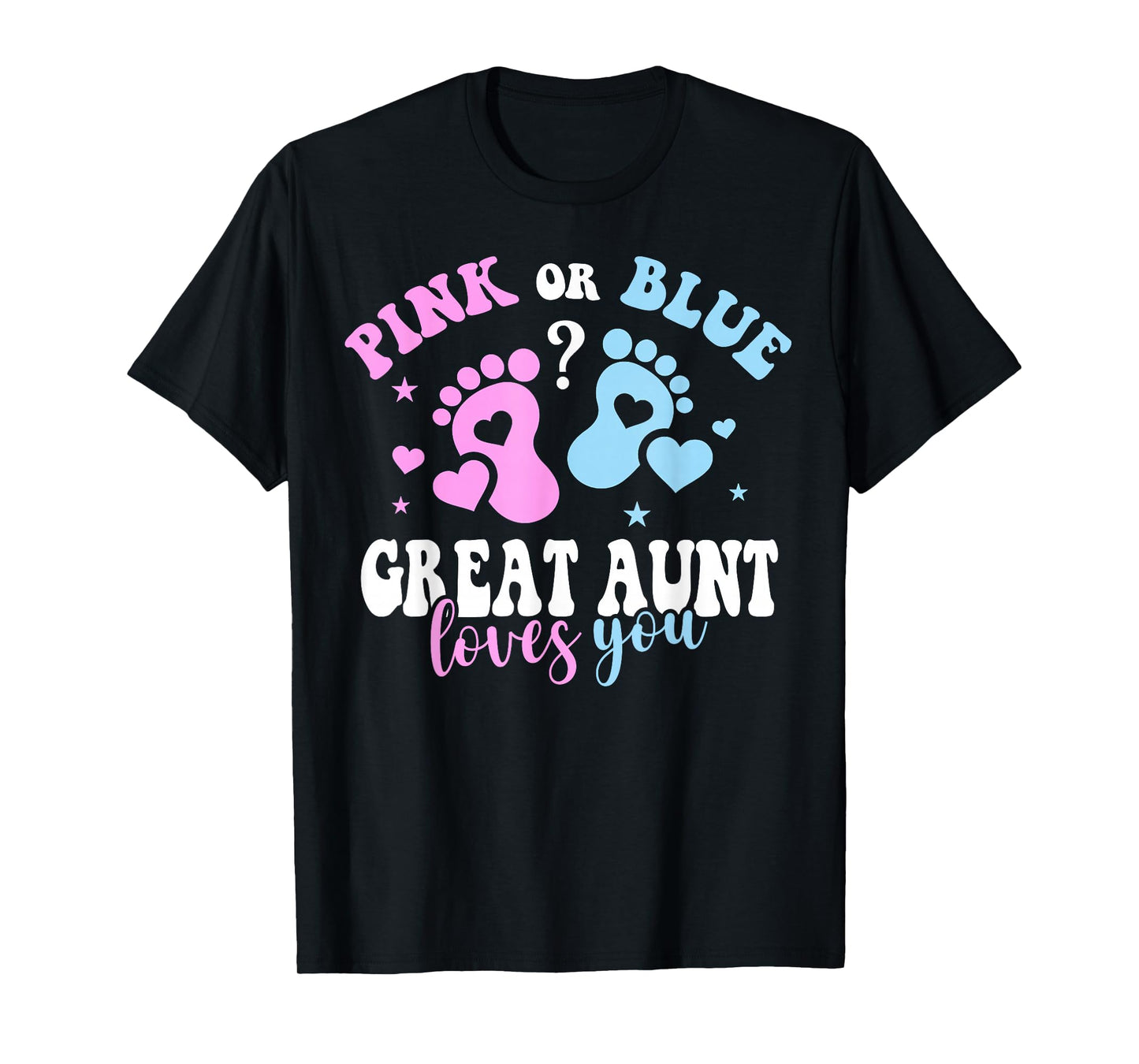 Pink Or Blue Great Aunt Loves You Baby Gender Reveal Party T-Shirt