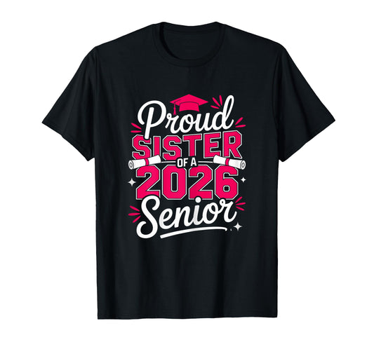 Senior 2026 Proud Sister Family Graduation Class of 2026 T-Shirt