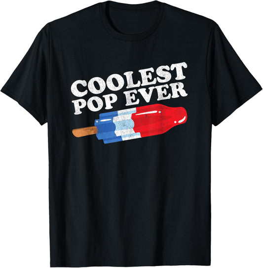 Coolest Pop Ever Popsicle Funny Retro Bomb Fathers Day Gift T-Shirt