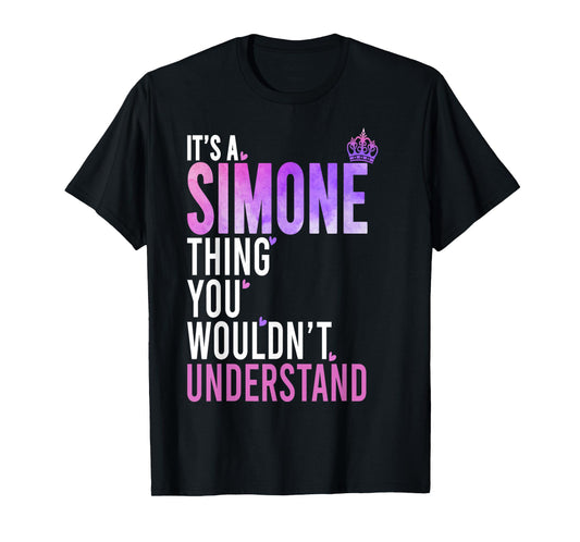 It's A Simone Thing You Wouldn't Understand Name Simone T-Shirt