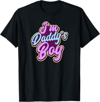 Gay Daddy Design I'm Daddys Boy Gift T-Shirt
