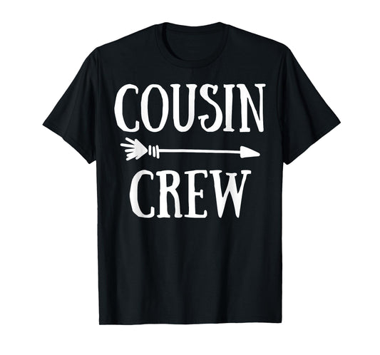 Cousin Crew Squad Family Matching Group Adults Kids Toddlers T-Shirt