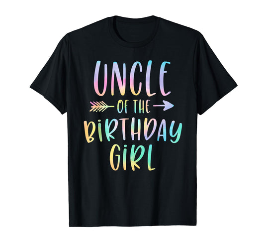 Uncle of the Birthday Girl Tie Dye Colorful Bday T-Shirt