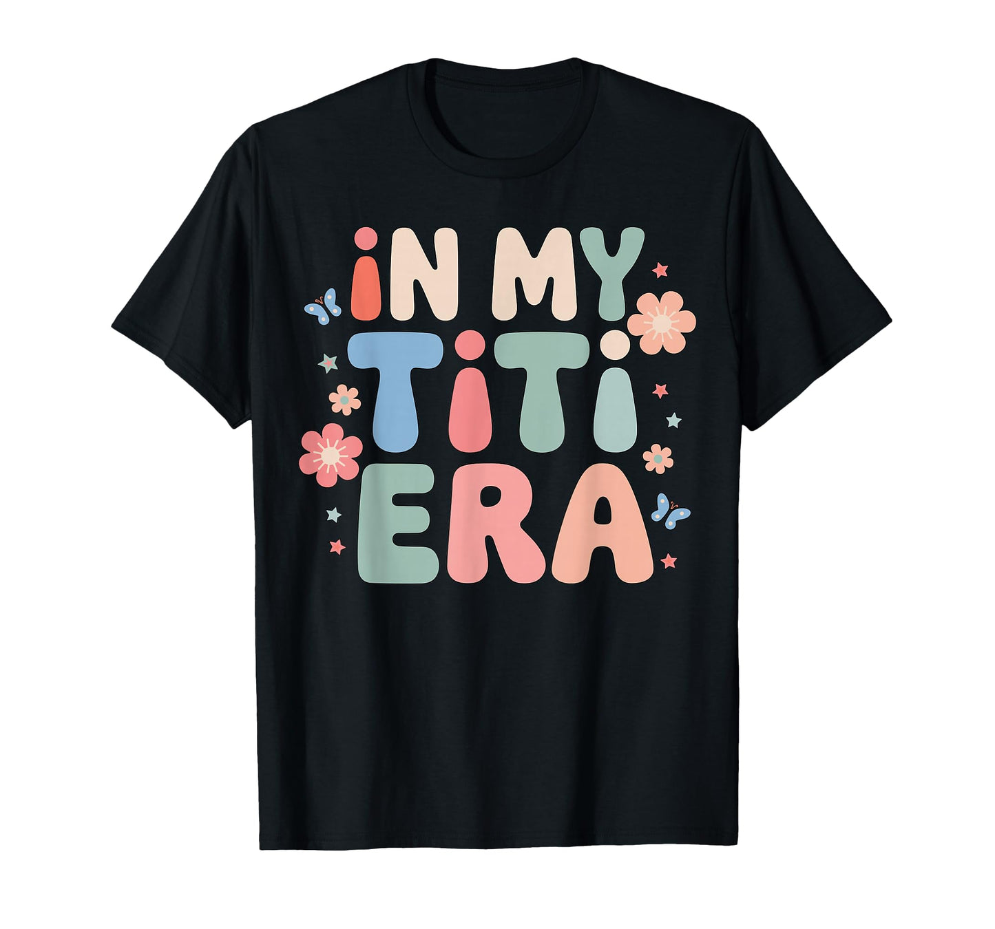 in My Titi Era Funny Aunt Aesthetic Colorful T-Shirt