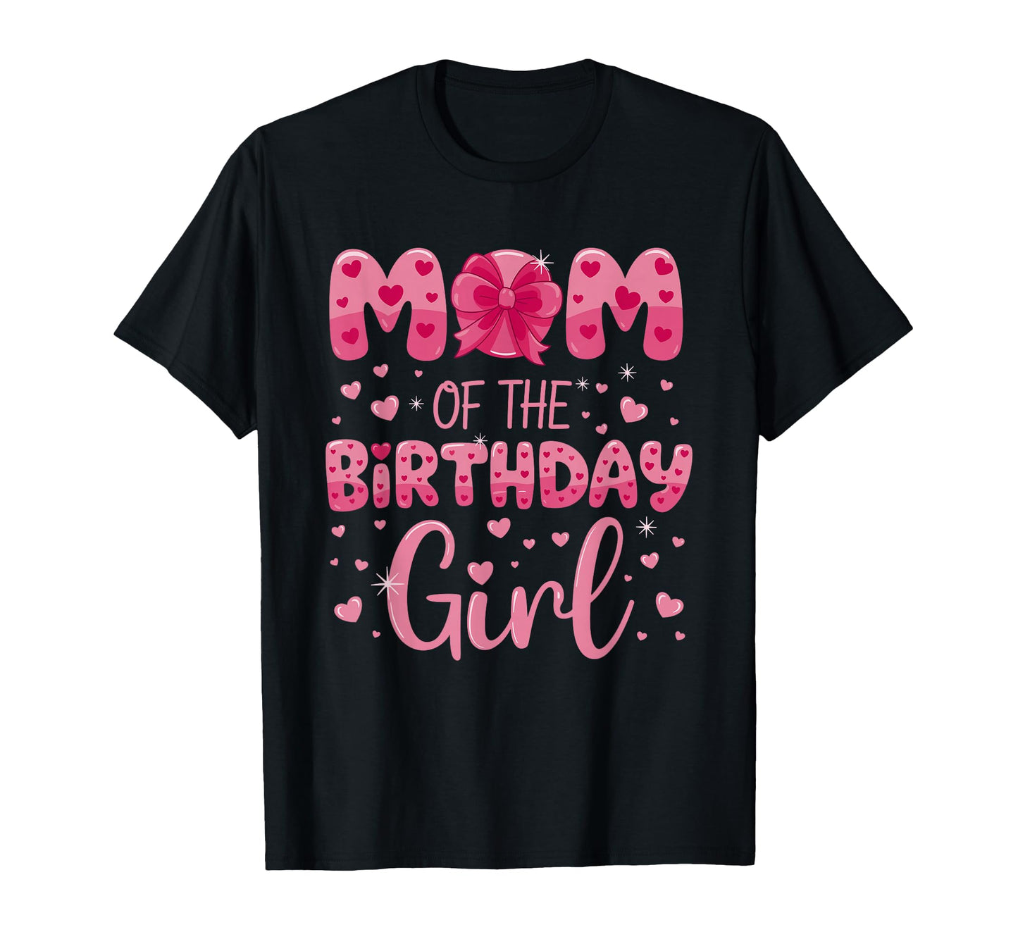 Mom of the Birthday Girl Cute Pink Heart Design T-Shirt