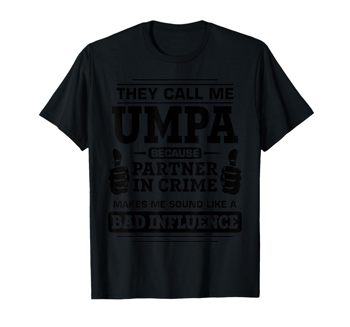 Family Umpa Father’s Day They Call Me Umpa T-Shirt
