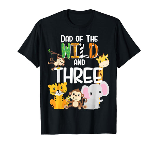 Dad of the Wild and Three Zoo Theme Birthday Safari Jungle T-Shirt