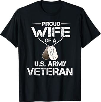 Proud Wife Of A U.S. Army Veteran, Veterans Day Gift T-Shirt