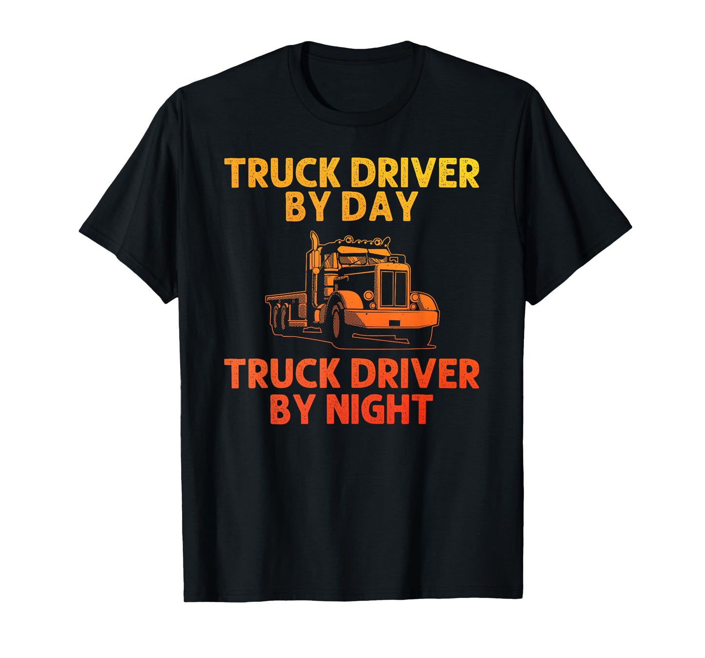 Best Truck Driver Art for Men Dad Women Trucking CDL Trucker T-Shirt