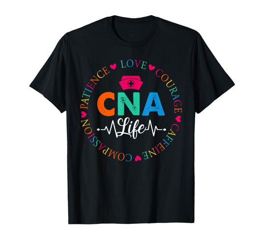 Cna Life Shirts Cna Certified Nursing Assistant T-Shirt