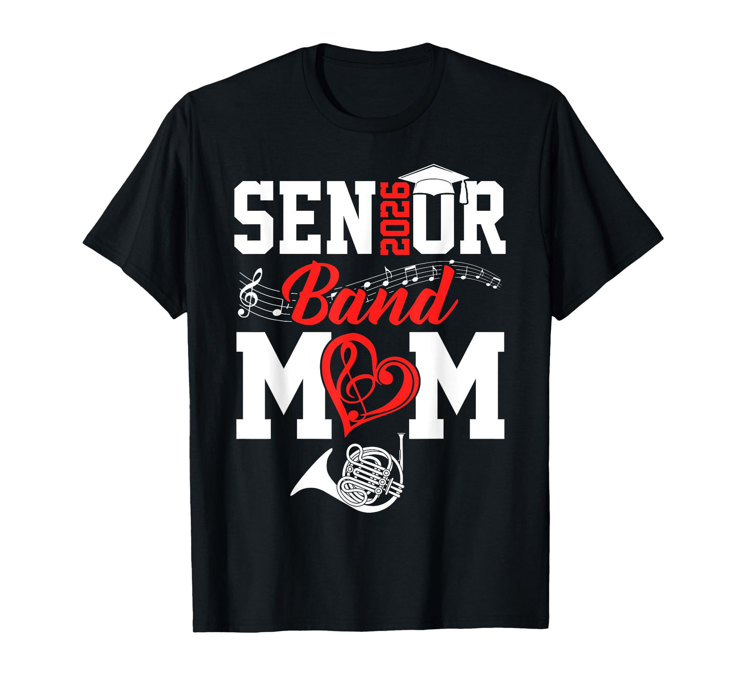 Senior Band Mom 2026 Marching Band Class Of 2026 French horn T-Shirt