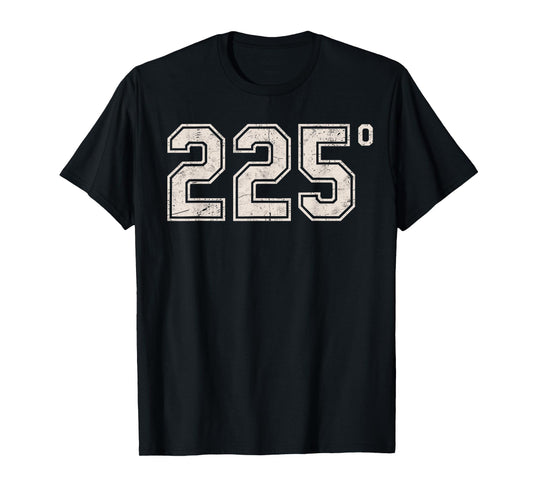 225 Degrees Funny Barbecue Chef Joke Tee Grill & BBQ Humor T-Shirt