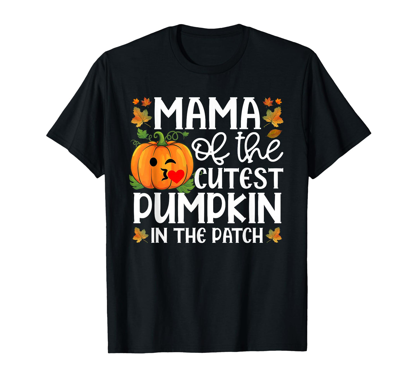 Mama of The Cutest Pumpkin in The Patch Halloween T-Shirt