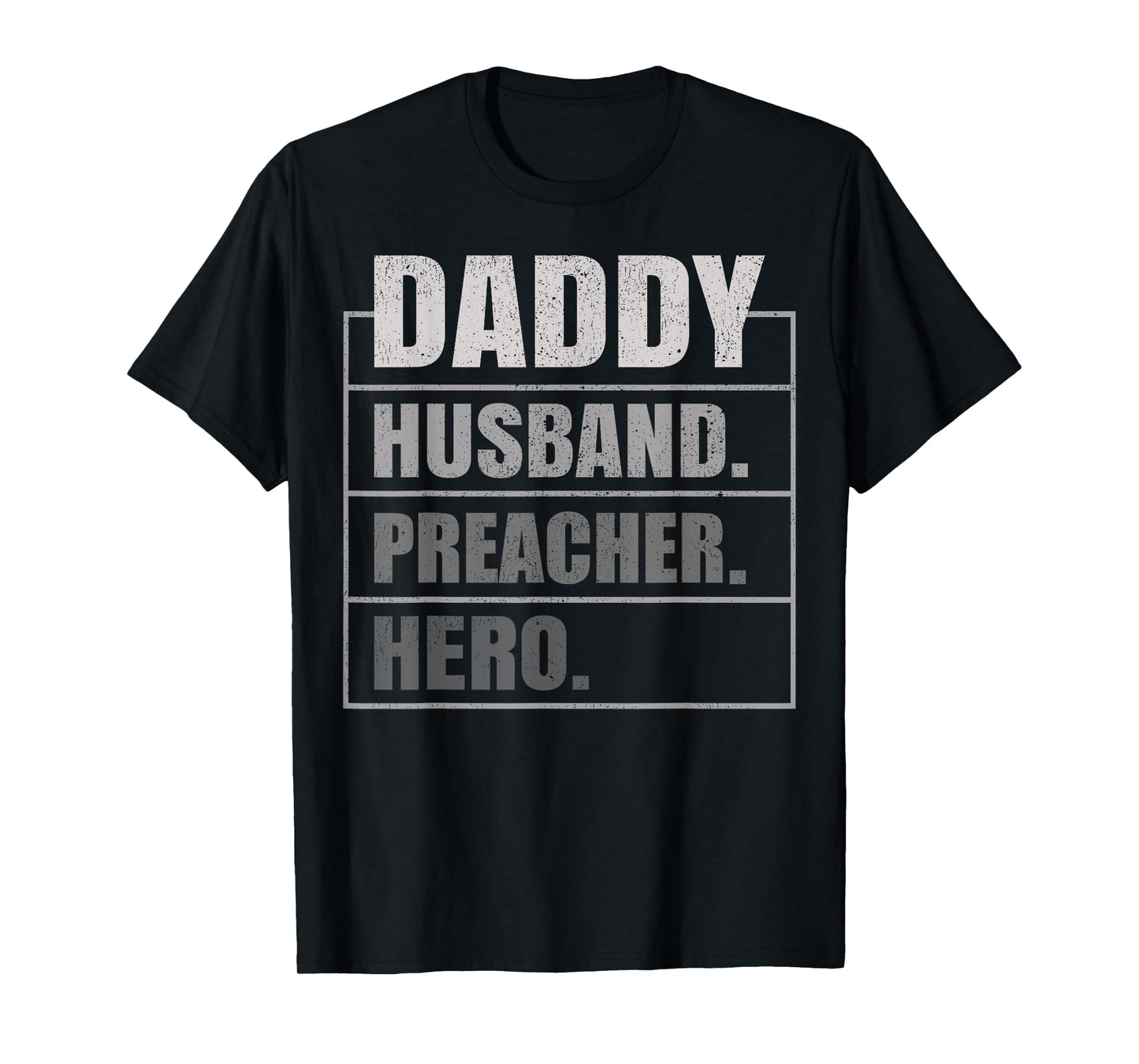 Daddy Husband Preacher Hero Father's Day T-Shirt