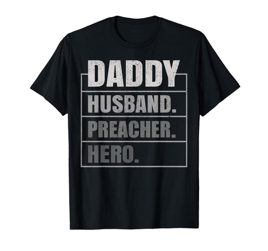 Daddy Husband Preacher Hero Father's Day T-Shirt