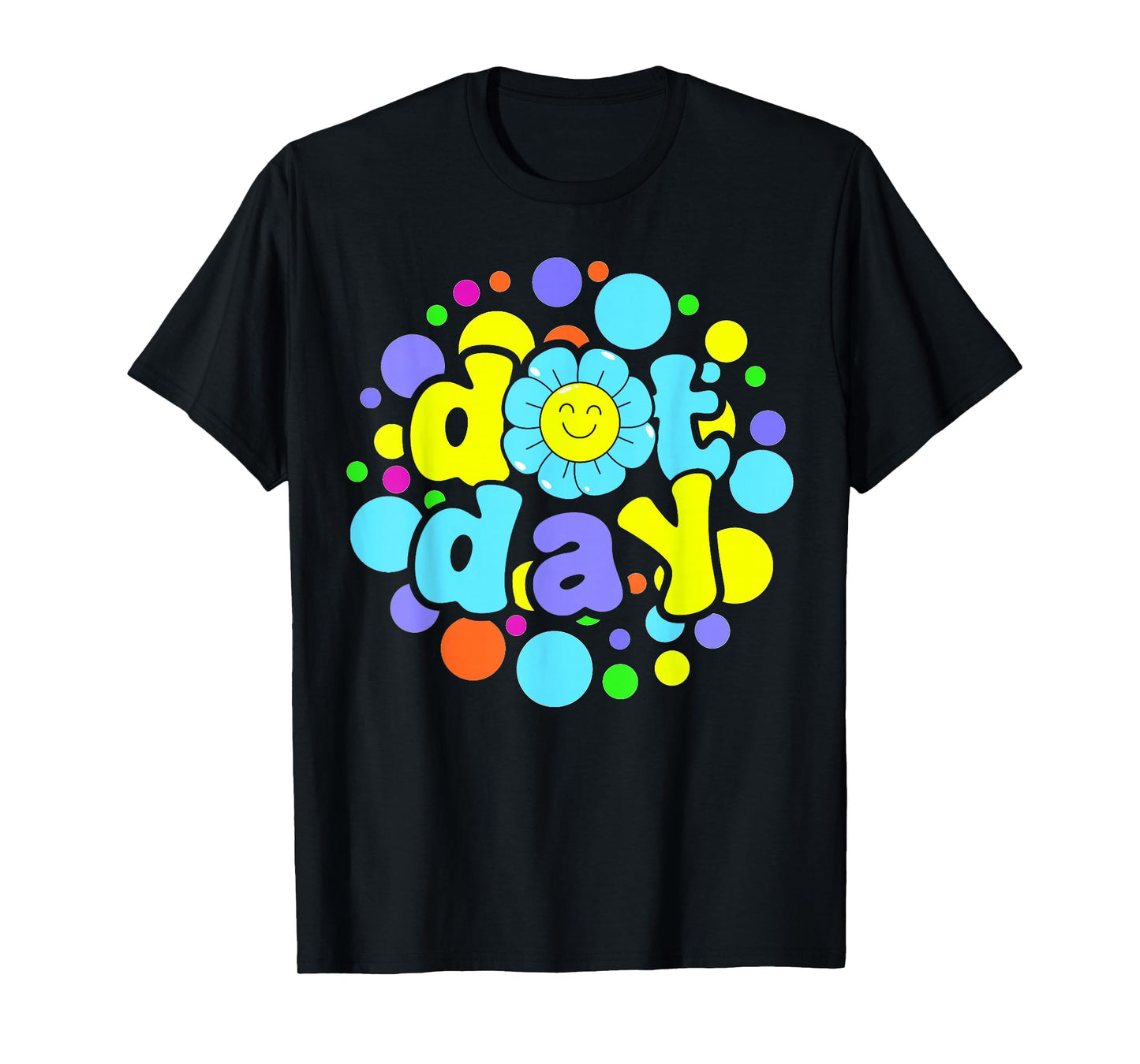 Happy Dot Day Cute Flowers Groovy Women Teachers Kids Girls T-Shirt
