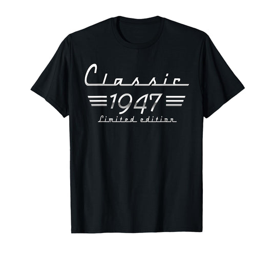 78 Year Old Gift Classic 1947 Limited Edition 78th Birthday T-Shirt