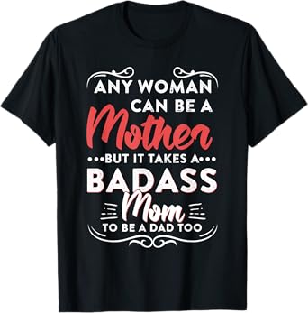 Womens Funny Happy Father's Day To The Best Single Mom T-Shirt