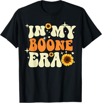 In My Boone Era Flower For Men Women T-Shirt