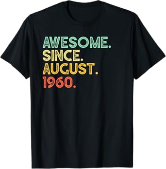 60 Years Old Awesome August 1960 60th Birthday Gift T-Shirt