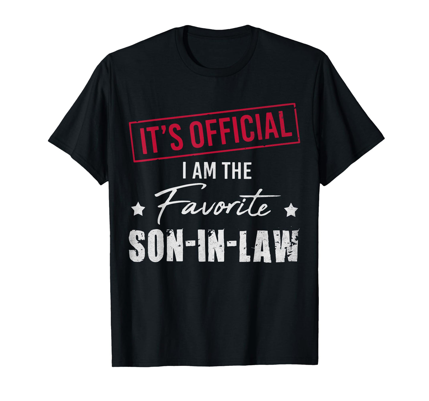 It's Official I'm The Favorite Son-In-Law Funny Family T-Shirt