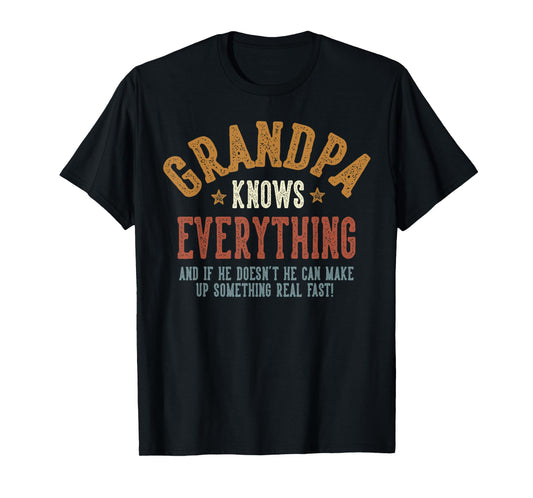 Grandpa Knows Everything - Humorous Father's Day Grandpa T-Shirt