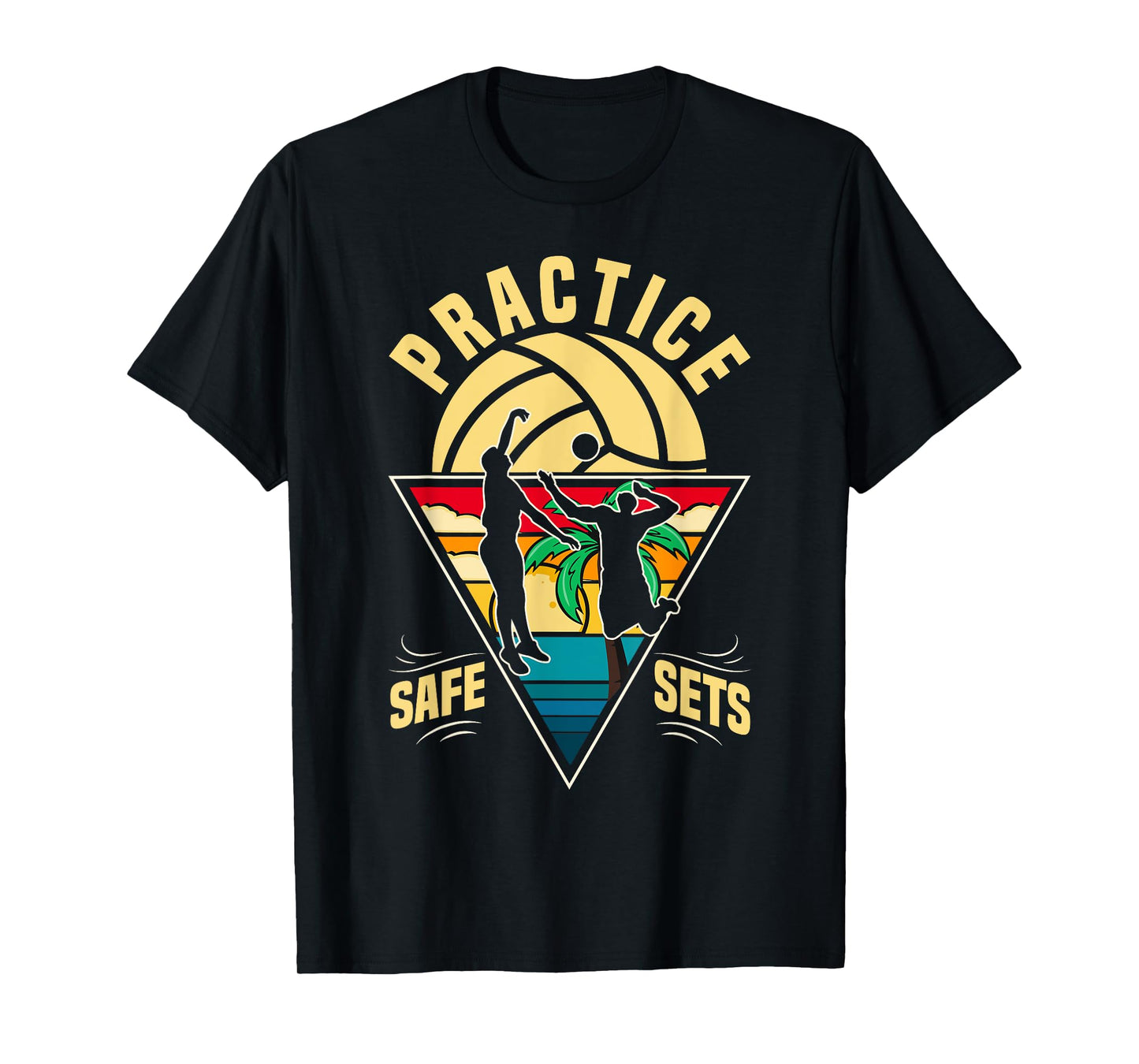 Practice Safe Sets Funny Volleyball Player Team Sports Coach T-Shirt