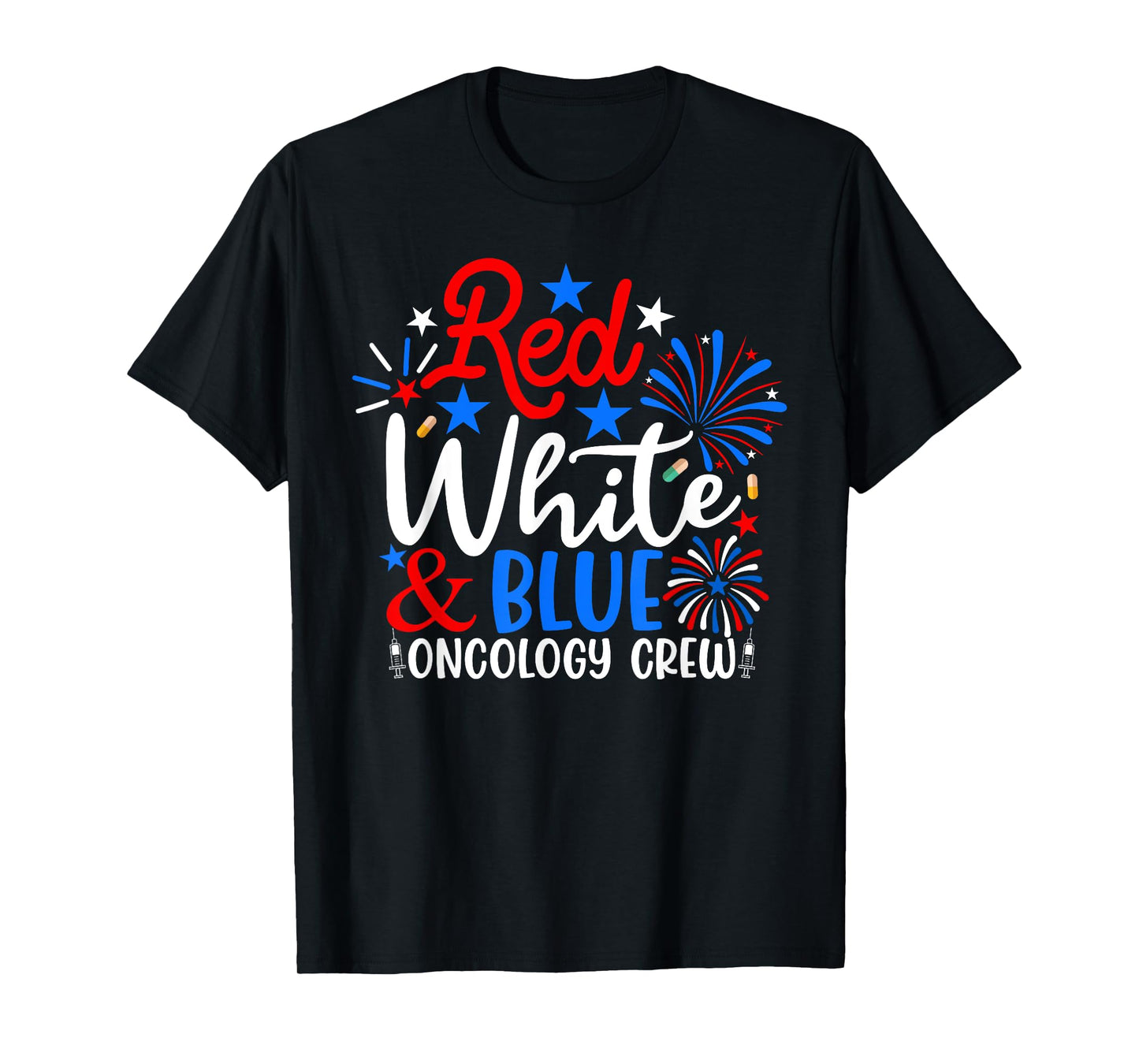 Red White And Blue Oncology Crew Funny 4th Of July Nurse T-Shirt for Women Men