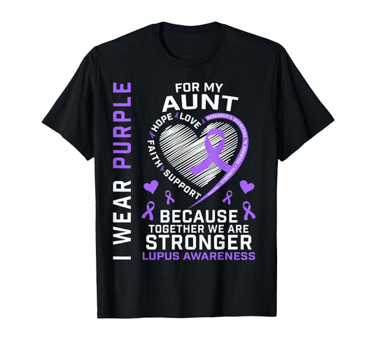 I Wear Purple For My Aunt Lupus Awareness Ribbon Heart Quote T-Shirt