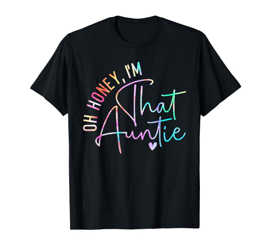 Women Oh Honey I'm That Auntie Heart Tie Dye Aunt To Be Gift T-Shirt