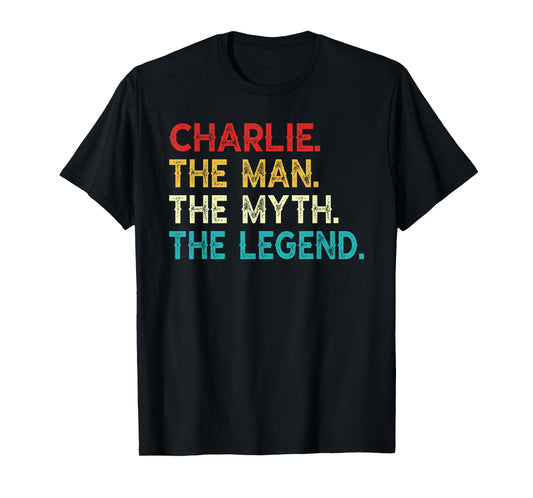 Charlie The Man The Myth The Legend Funny Vintage Charlie T-Shirt