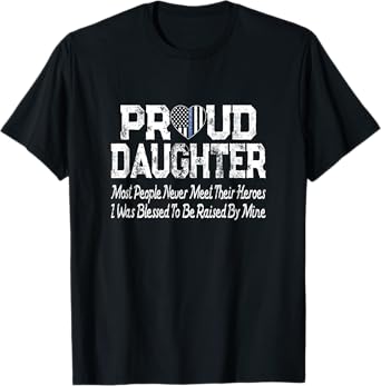 Proud Daughter Thin Blue Line Flag Heart Police Support T-Shirt