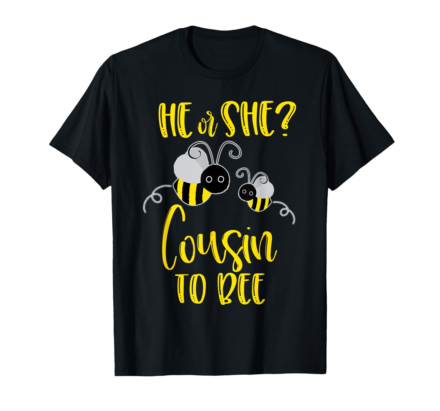 Cousin Shirt What Will It Bee Gender Reveal He or She Tee T-Shirt