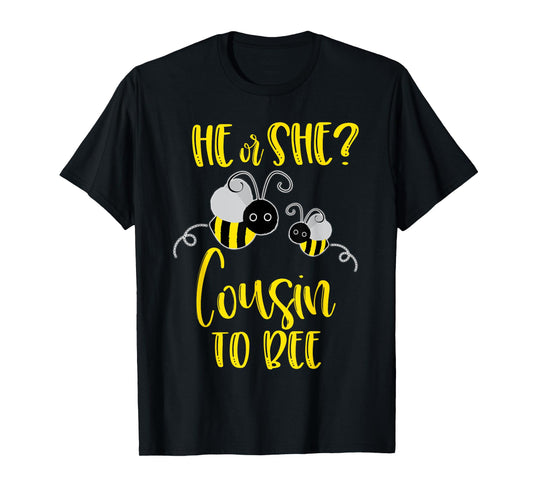 Cousin Shirt What Will It Bee Gender Reveal He or She Tee T-Shirt