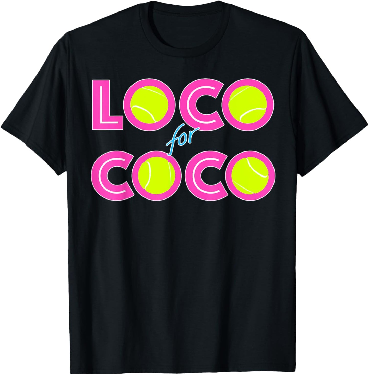 Loco For Coco Tennis Player Fan Spectator Lover Women Men T-Shirt