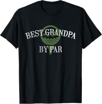 Best Grandpa by Par Golf Father's Day Gift Grandad Golfer T-Shirt