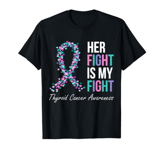 Thyroid Cancer Awareness Ribbon Her Fight Is My Fight Family T-Shirt