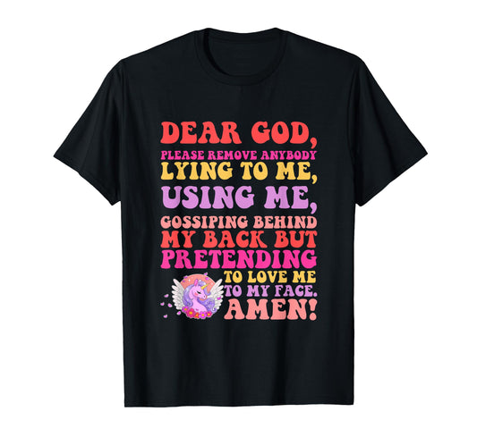 Dear God, Please Remove Anybody Lying To Me, Gossiping T-Shirt