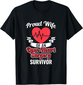Proud Wife Of An Open-Heart Surgery Survivor Bypass T-Shirt